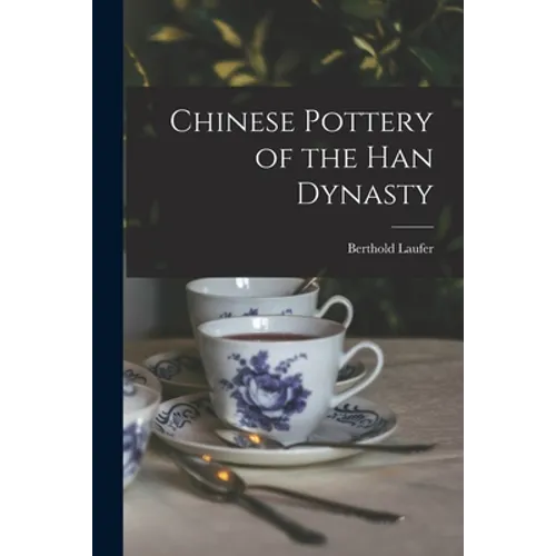 Chinese Pottery of the Han Dynasty - Paperback