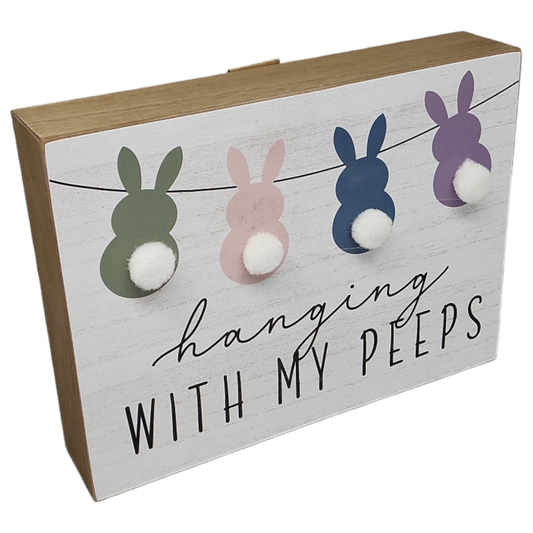 Wooden Tabletop 8 Inch Sign - Hanging with my Peeps