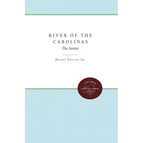 River of the Carolinas: The Santee - Paperback