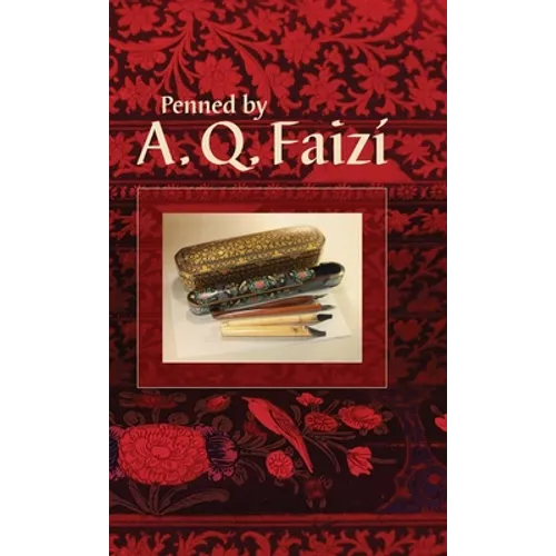 Penned by A. Q. Faizí - Hardcover