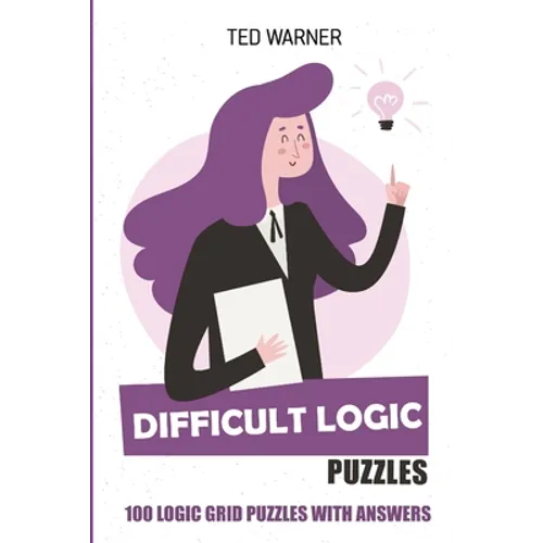 Difficult Logic Puzzles: Kurotto Puzzles - 100 Logic Grid Puzzles With Answers - Paperback