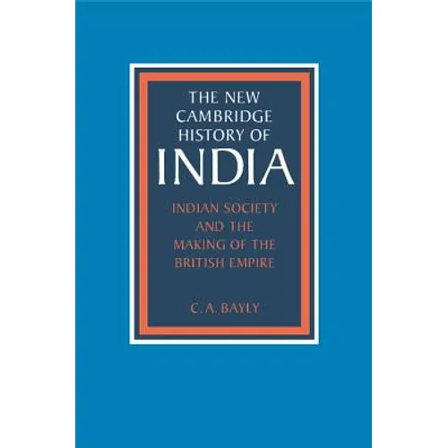 Indian Society and the Making of the British Empire - Paperback