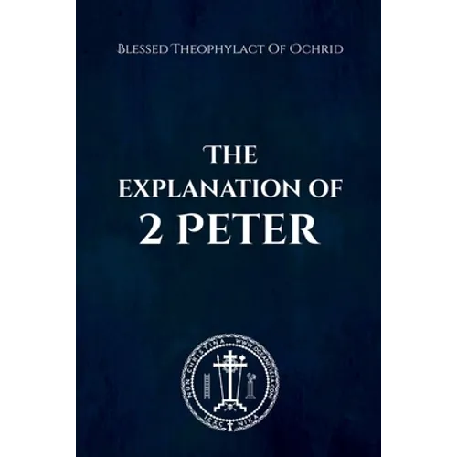 The Explanation of 2 Peter - Paperback