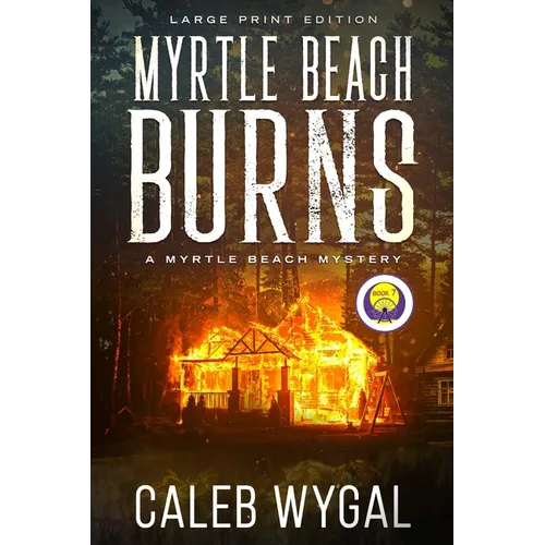 Myrtle Beach Burns - Large Print Edition: A Myrtle Beach Mystery - Paperback