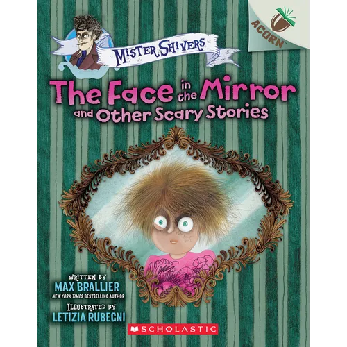 The Face in the Mirror and Other Scary Stories: An Acorn Book (Mister Shivers #5): Volume 5 - Paperback