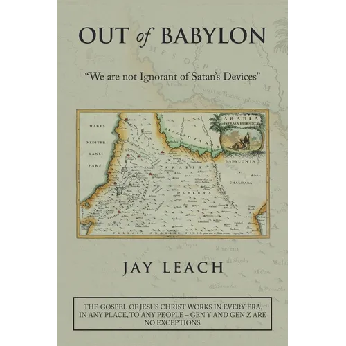 Out of Babylon: "We Are Not Ignorant of Satan's Devices" - Paperback