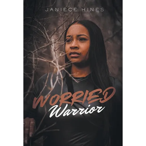 Worried Warrior - Hardcover