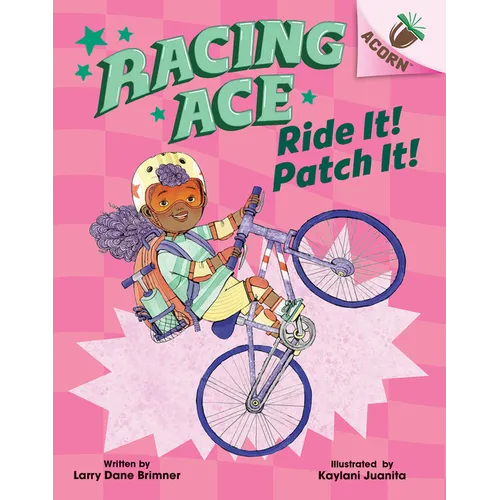 Ride It! Patch It!: An Acorn Book (Racing Ace #3) - Hardcover