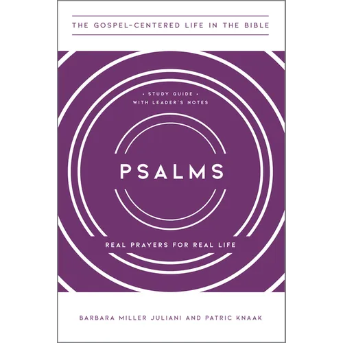 Psalms: Real Prayers for Real Life, Study Guide with Leader's Notes - Paperback