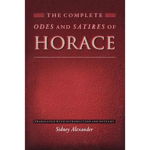 The Complete Odes and Satires of Horace - Paperback
