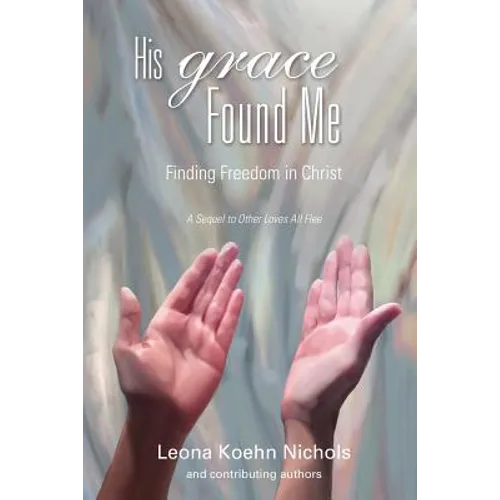 His Grace Found Me - Paperback
