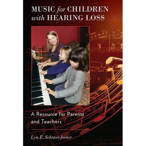 Music for Children with Hearing Loss: A Resource for Parents and Teachers - Paperback