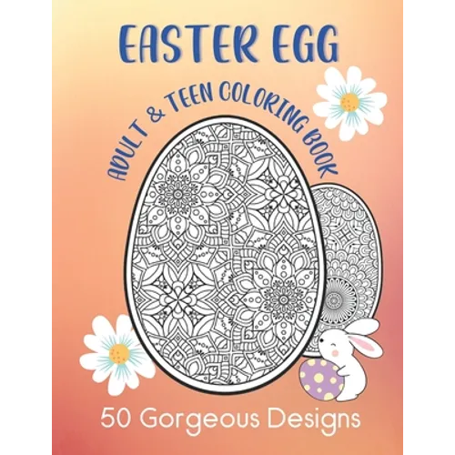 Easter Egg Adult & Teen Coloring Book: 50 Gorgeous Designs: Intricate Fun Color Pages - Paperback
