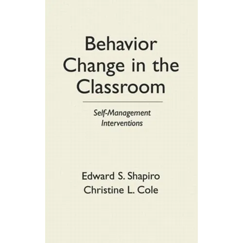 Behavior Change in the Classroom: Self-Management Interventions - Hardcover