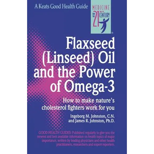 Flaxseed (Linseed) Oil and the Power of Omega-3 - Spiral