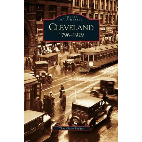 Cleveland: 1796-1929 - Hardcover