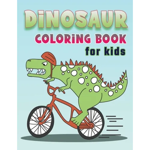 Dinosaur Coloring Books for kids: Ages 4-8 - Paperback