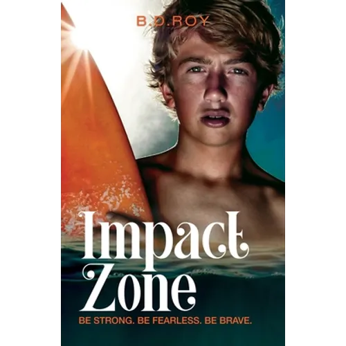 Impact Zone: Be Strong. Be Fearless. Be Brave. - Paperback