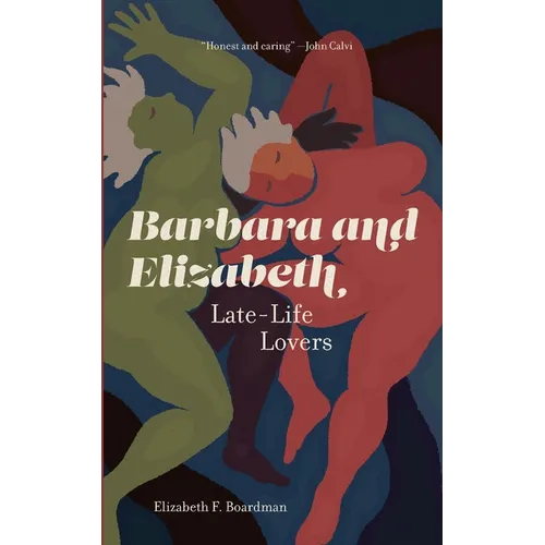 Barbara and Elizabeth: Late-Life Lovers - Paperback