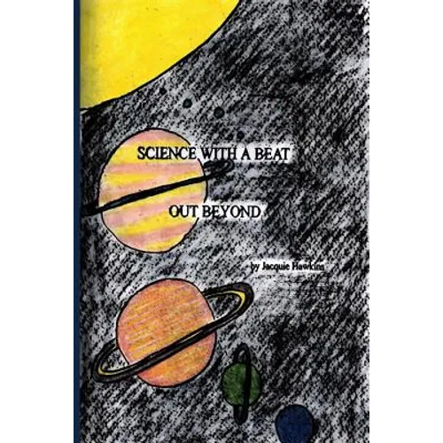Out Beyond: Science questions answered for young children about space and all that is in it, told in rhyme. - Paperback