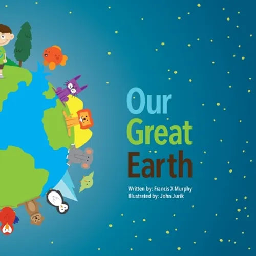 Our Great Earth: Our Great Earth; Conservation for KIDS - Paperback