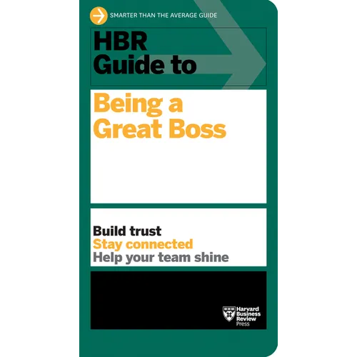 HBR Guide to Being a Great Boss - Hardcover