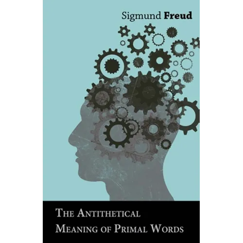The Antithetical Meaning of Primal Words - Paperback