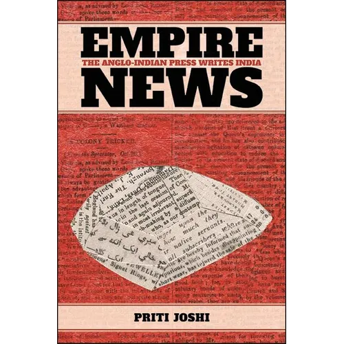 Empire News: The Anglo-Indian Press Writes India - Paperback