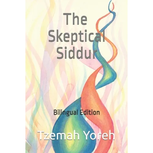 The Skeptical Siddur: Bilingual Edition - Paperback