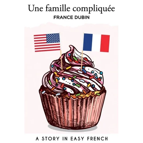Une famille compliquée: A Story in Easy French with Translation - Paperback