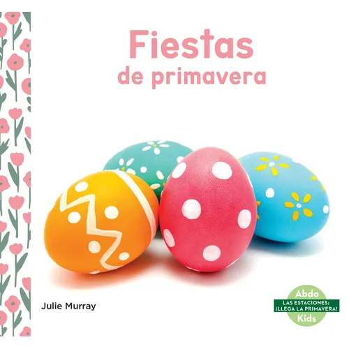 Fiestas de Primavera (Spring Holidays) - Library Binding