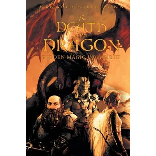 The Death of the Dragon: Hidden Magic Volume III - Paperback