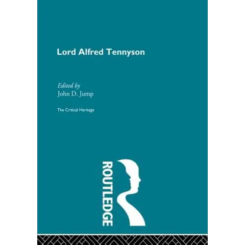 Lord Alfred Tennyson: The Critical Heritage - Paperback