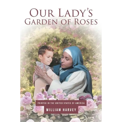 Our Lady's Garden of Roses - Paperback