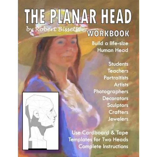 The Planar Head Workbook: Build A Life-size Human Head - Paperback