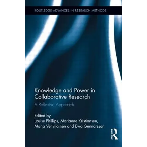 Knowledge and Power in Collaborative Research: A Reflexive Approach - Paperback