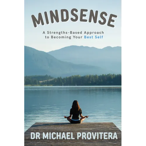 Mindsense: A Strengths-Based Approach to Becoming Your Best Self - Paperback