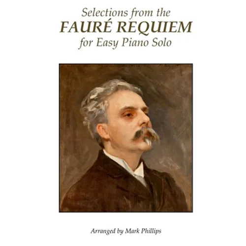Selections from the Fauré Requiem for Easy Piano Solo - Paperback