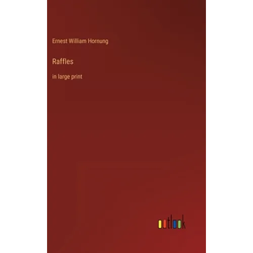 Raffles: in large print - Hardcover