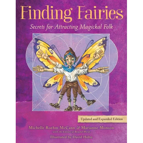 Finding Fairies: Secrets for Attracting Magickal Folk - Paperback