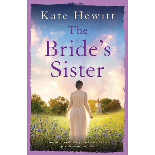 The Bride's Sister: An utterly heartbreaking historical novel with a powerful mystery at its heart - Paperback