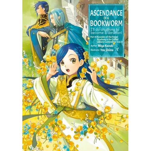 Ascendance of a Bookworm: Part 4 Volume 4 (Light Novel): Volume 16 - Paperback