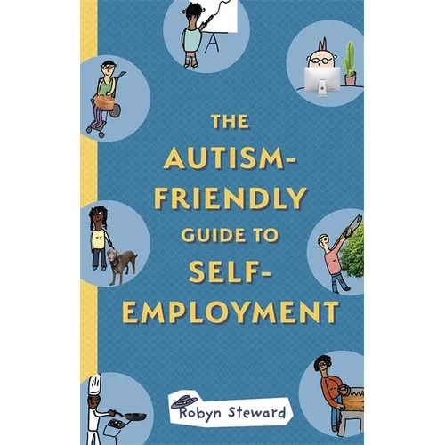 The Autism-Friendly Guide to Self-Employment - Paperback