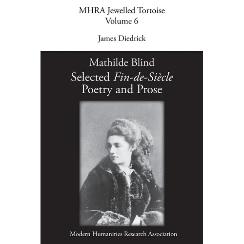 Mathilde Blind: Selected Fin-de-Siècle Poetry and Prose - Paperback