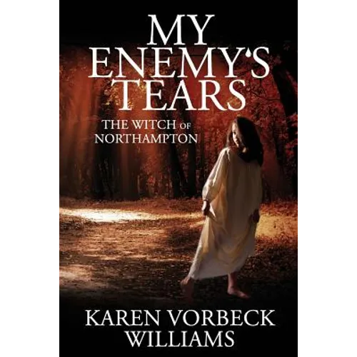 My Enemy's Tears: The Witch of Northampton - Paperback