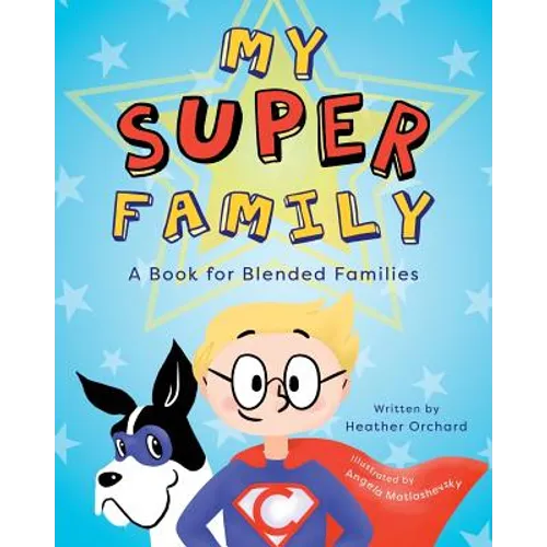 My SUPER Family: A Book for Blended Families - Paperback