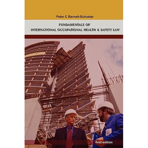 Fundamentals of International Occupational Health And Safety Law - Paperback