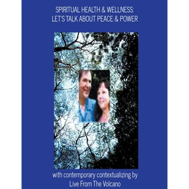 Spiritual Health & Wellness: Let's Talk About Peace & Power - Paperback