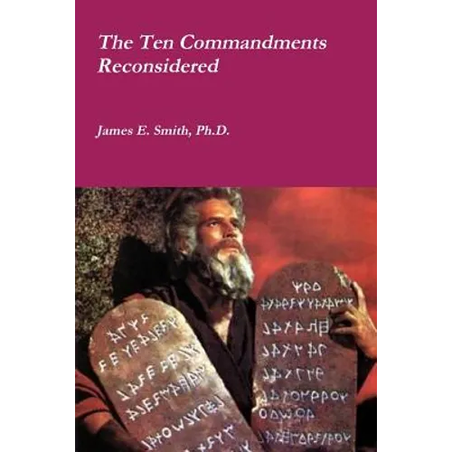 The Ten Commandments Reconsidered - Paperback