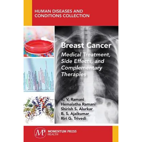 Breast Cancer: Medical Treatment, Side Effects, and Complementary Therapies - Paperback